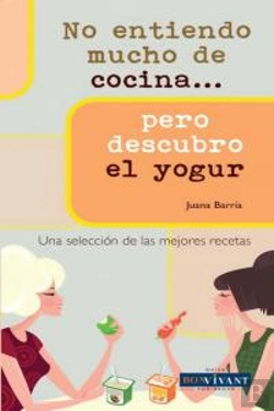 Bertrand.pt - No Entiendo Mucho De Cocina... Pero Descubro El Yogur