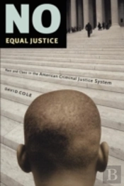 No Equal Justice: Race And Class In The American Criminal Justice System