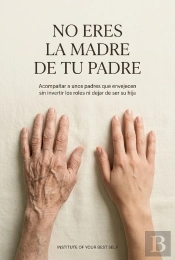 No Eres La Madre De Tu Padre