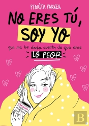 No Eres Tú, Soy Yo
