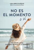 No Es El Momento O Si
