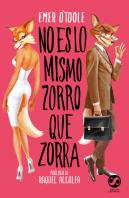 No Es Lo Mismo Zorro Que Zorra