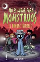 No Es Lugar Para Monstruos El Hombre Invisible