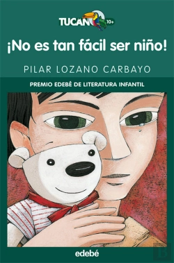 Bertrand.pt - ¡No Es Tan Fácil Ser Niño! (Premio Edebé Infantil)