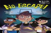 No Escape!