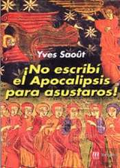 No Escribi El Apocalipsis Para Asustaros