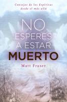 No Esperes A Estar Muerto