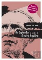 No Esplendor da Sombra de Mestre Aquilino