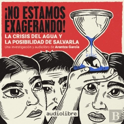 Bertrand.pt - ¡No Estamos Exagerando! La Crisis Del Agua Y La Posibilidad De Salvarla