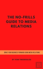 No-Frills Guide To Media Relations