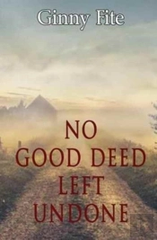 No Good Deed Left Undone