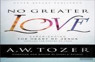 No Greater Love Â€“ Experiencing The Heart Of Jesus Through The Gospel Of John