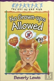 No Grown-Ups Allowed (Cul-De-Sac Kids Book #4)