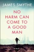 No Harm Can Come To A Good Man