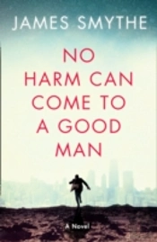 No Harm Can Come To A Good Man