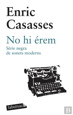 Bertrand.pt - No Hi Érem. Sèrie Negra De Sonets Moderns