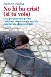No Hi Ha Crisi (Si Tu Vols!)
