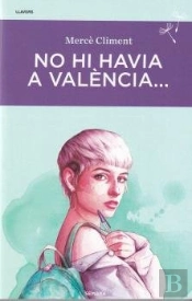 No Hi Havia A Valencia...