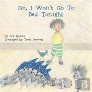 No, I Won'T Go To Bed Tonight