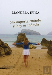 No Importa Cuándo Si Hoy Es Todavía