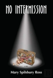No Intermission: A Novel
