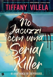 No Jacuzzi com uma Serial Killer