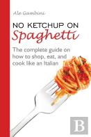 No Ketchup On Spaghetti