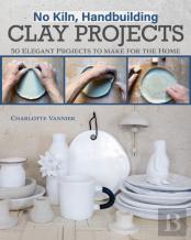No Kiln, Handbuilding Clay Projects