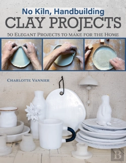 Bertrand.pt - No Kiln, Handbuilding Clay Projects