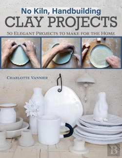 Bertrand.pt - No Kiln, Handbuilding Clay Projects
