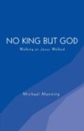 No King But God