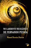 No Labirinto Messiânico de Fernando Pessoa