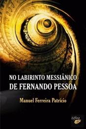 No Labirinto Messiânico de Fernando Pessoa
