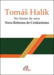 No Limiar de uma Nova Reforma do Cristianismo