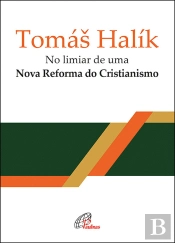 No Limiar de uma Nova Reforma do Cristianismo