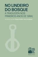 No Lindeiro Do Bosque. A Traducion Nos Ultimos Anos De 'Grial'