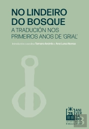 No Lindeiro Do Bosque. A Traducion Nos Ultimos Anos De 'Grial'