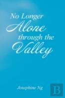 No Longer Alone Through The Valley
