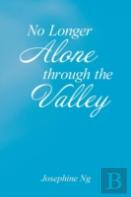 No Longer Alone Through The Valley