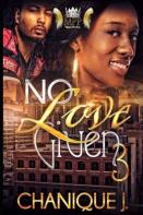 No Love Given 3