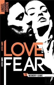 No Love No Fear Tome 2 : Memory Game