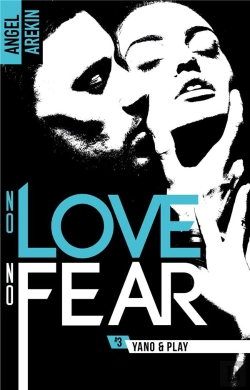 Bertrand.pt - No Love No Fear Tome 3 : Yano & Play