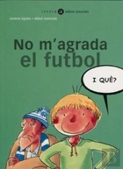 No M'Agrada El Futbol, I Què?