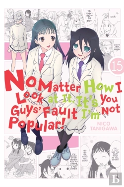 Bertrand.pt - No Matter How I Look At It, It'S You Guys' Fault I'M Not Popular!, Vol. 15