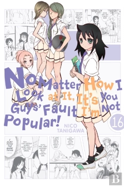 Bertrand.pt - No Matter How I Look At It, It'S You Guys' Fault I'M Not Popular!, Vol. 16