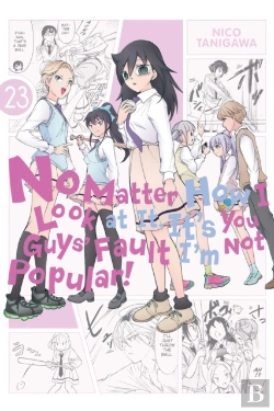 Bertrand.pt - No Matter How I Look At It, It'S You Guys' Fault I'M Not Popular!, Vol. 23