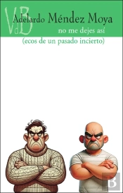 No Me Dejes Asi (Ecos De Un Pasado Incierto)