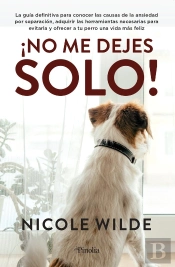 No Me Dejes Guia Canina De Ayuda Para La Ansiedad Por Separa