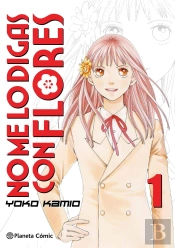 No Me Lo Digas Con Flores Kanzenban Nº 01/20