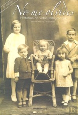 Bertrand.pt - No Me Olvides Historias De Vidas Inmigrantes